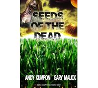 Seeds of the Dead: (Genetically Modified Zombies! A tale of a deadly viral outbreak in our bioengineered food.)