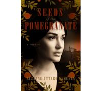 Seeds of the Pomegranate : A Novel