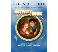 Seeds of Truth Activity Book: The Little Keepers of the Garden: The Little Keepers of the Garden Series