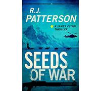 Seeds of War: Volume 4 (A James Flynn Thriller)