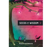 Seeds of Wisdom Volume Two: Based on personal encounters with the Rebbe, RABBI MENACHEM M. SCHNEERSON, of righteous memory.