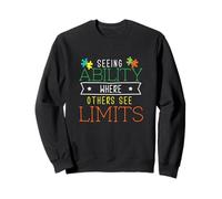 Seeing Ability Where Others See Limits For A SpEd Educator Sweatshirt