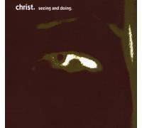 Seeing And Doing by Christ. (2005-08-02)