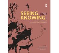 Seeing and Knowing: Understanding Rock Art with and without Ethnography