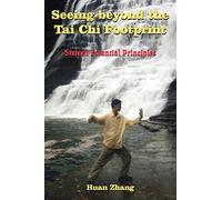 Seeing beyond the Tai Chi Footprint: Sixteen Essential Principles
