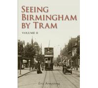 Seeing Birmingham by Tram Vol II