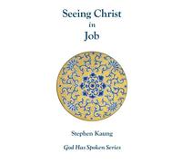 Seeing Christ in Job: The Benevolent Government of God and Suffering (God Has Spoken)