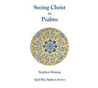 Seeing Christ in Psalms (God Has Spoken)
