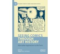 Seeing Comics through Art History: Alternative Approaches to the Form (Palgrave Studies in Comics and Graphic Novels)