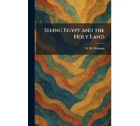 Seeing Egypt and the Holy Land