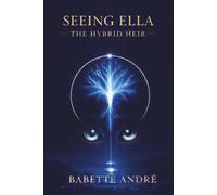 Seeing Ella: The Hybrid Heir (Seeing Ella Saga)