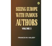 Seeing Europe with Famous Authors Volume 5