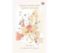 Seeing Europe With Famous Authors Volume 6