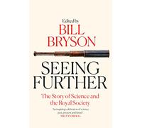 Seeing Further: The Story of Science and the Royal Society