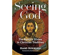 Seeing God: The Beatific Vision in Christian Tradition