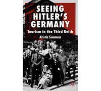 Seeing Hitler's Germany: Tourism in the Third Reich
