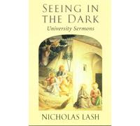 Seeing in the Dark: University Sermons