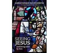 Seeing Jesus and Being Seen by Him