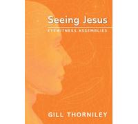Seeing Jesus: Eyewitness Assemblies
