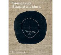 Seeing Loud, Basquiat and Music