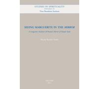 Seeing Marguerite in the Mirror: A Linguistic Analysis of Porete's Mirror of Simple Souls: 21 (Studies in Spirituality Supplements)