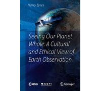 Seeing Our Planet Whole: A Cultural and Ethical View of Earth Observation