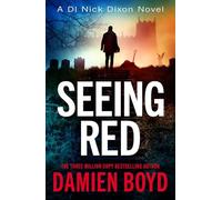 Seeing Red: 16 (DI Nick Dixon Crime)