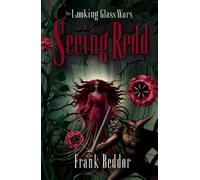 Seeing Redd: 2 (The Looking Glass Wars)