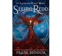 Seeing Redd: The Looking Glass Wars, Book Two: 2