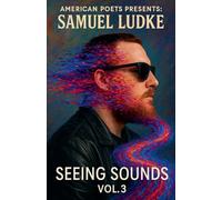 Seeing Sounds: Vol. 3