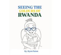 Seeing the Colours of Rwanda