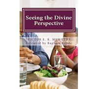 Seeing the Divine Perspective: God's way of doing things is perfect