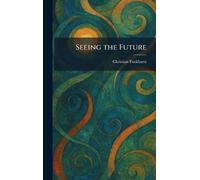 Seeing the Future