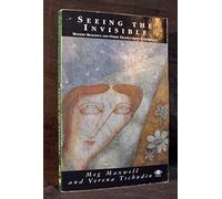 Seeing the Invisible: Modern Religious And Other Transcendent Experiences (Arkana S.)