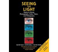 Seeing the Light: Optics in Nature, Photography, Color, Vision, and Holography (Updated Edition)