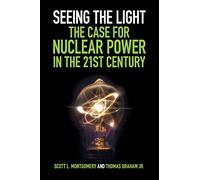 Seeing the Light: The Case for Nuclear Power in the 21st Century