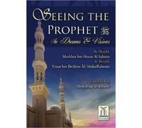 Seeing the Prophet In Dreams & Visions