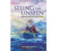 Seeing the Unseen: Framing the Creative Journey