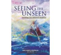 Seeing the Unseen: Framing the Creative Journey