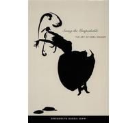 Seeing the Unspeakable: The Art of Kara Walker