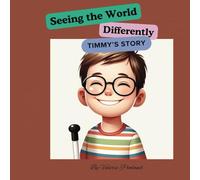 Seeing the World Differently: Timmy's Story