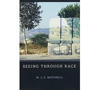 Seeing Through Race (The W.E.B. Du Bois Lectures): 11