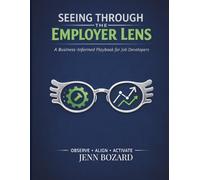 Seeing Through the Employer Lens: A Business - Informed Playbook for Job Developers