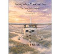 Seeing When You Can't See: The Flying Explorers Series, Volume 5, Full Color Library Edition (The Flying Explorers Series - Library Editions)