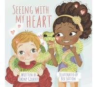 Seeing with my Heart
