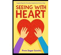 Seeing With the Heart: Supporting the Visually Impaired at Every Step