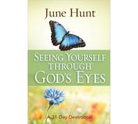 Seeing Yourself Through God's Eyes: A 31-Day Devotional