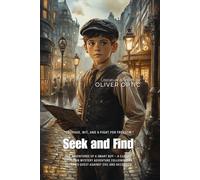 Seek and Find By Oliver Optic (Illustrated & Annotated): The Adventures of a Smart Boy - A Classic Victorian Mystery Adventure Following an Orphan's Quest Against Evil and Deception