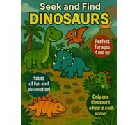 Seek and Find Dinosaurs. Perfect for ages 4 and up: More 20 Dinosaur Scenes to Boost Observation Skills