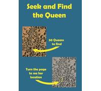 Seek and Find the Queen: 50 Queens to find. Turn the page to see her location.